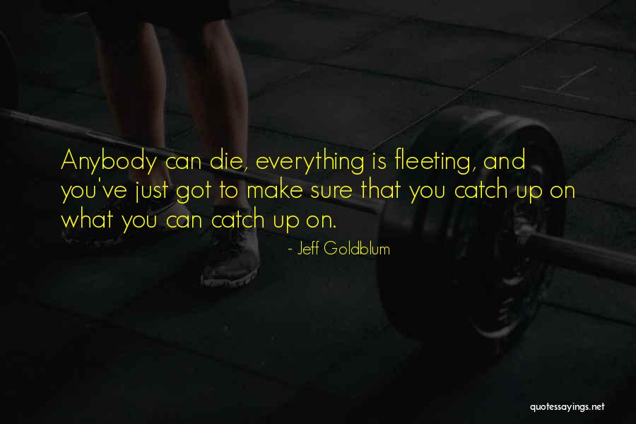 Verwerking Quotes By Jeff Goldblum Verwerking Quotes By Jeff Goldblum