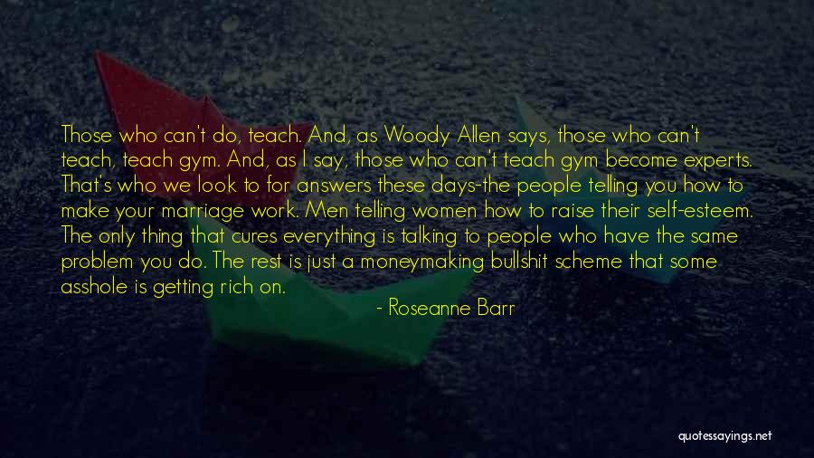 Verwoest Huis Quotes By Roseanne Barr Verwoest Huis Quotes By Roseanne Barr