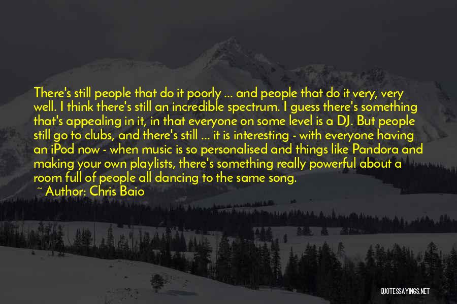 Very Appealing Quotes By Chris Baio
