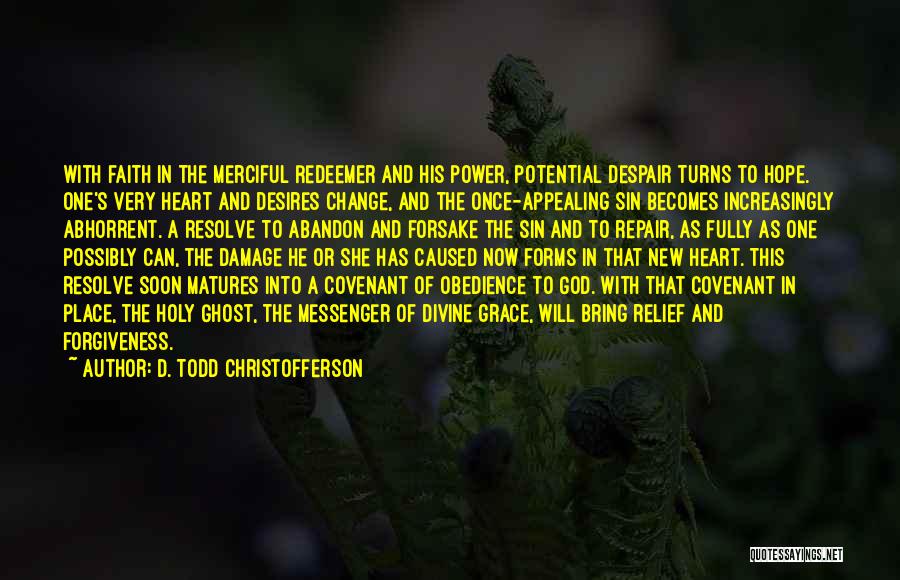 Very Appealing Quotes By D. Todd Christofferson