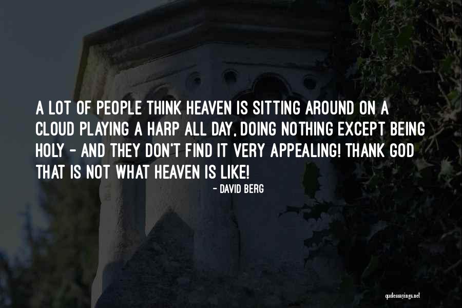 Very Appealing Quotes By David Berg