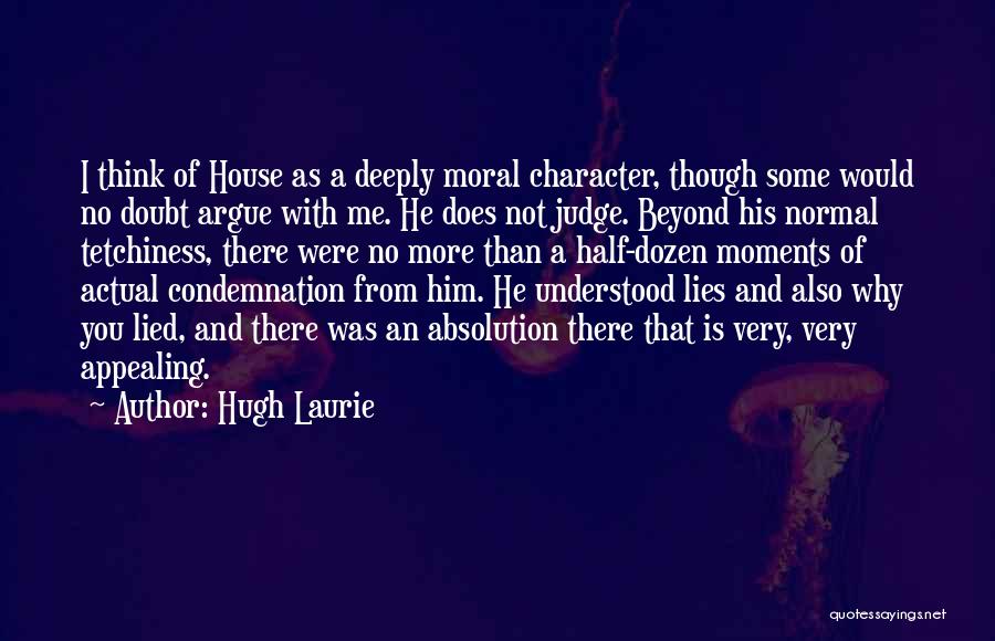 Very Appealing Quotes By Hugh Laurie