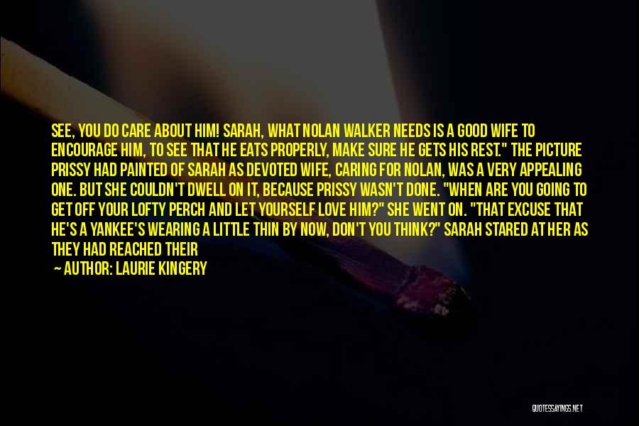 Very Appealing Quotes By Laurie Kingery