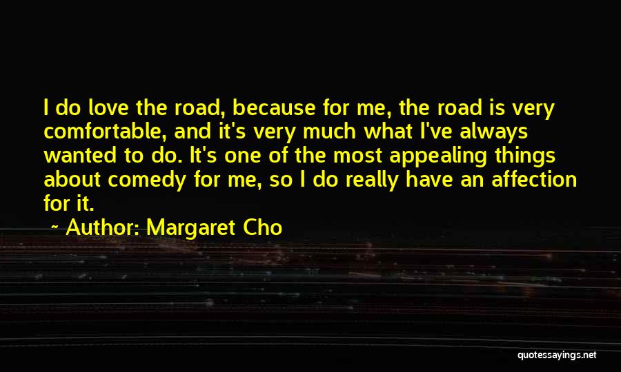 Very Appealing Quotes By Margaret Cho