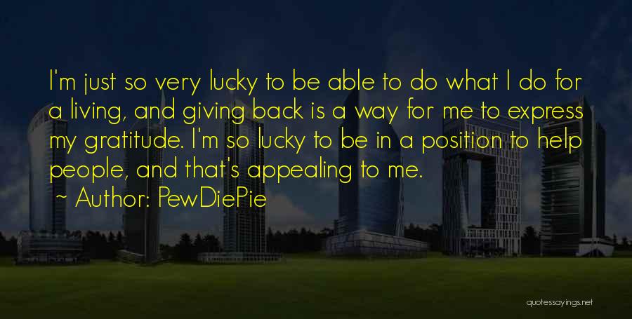 Very Appealing Quotes By PewDiePie