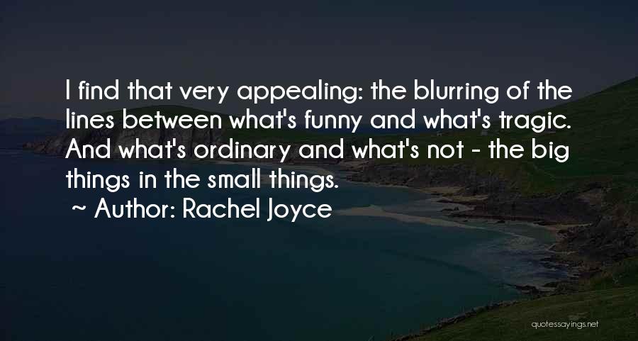 Very Appealing Quotes By Rachel Joyce