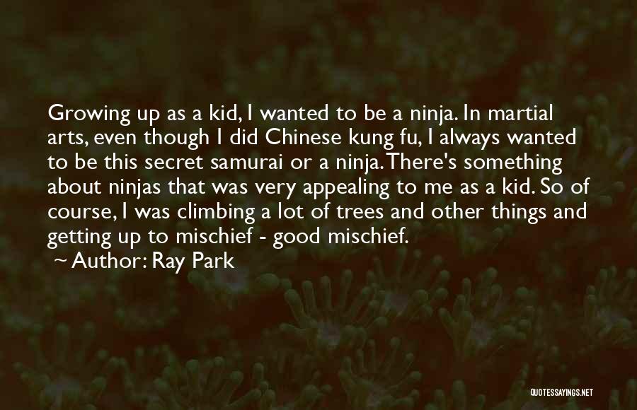 Very Appealing Quotes By Ray Park