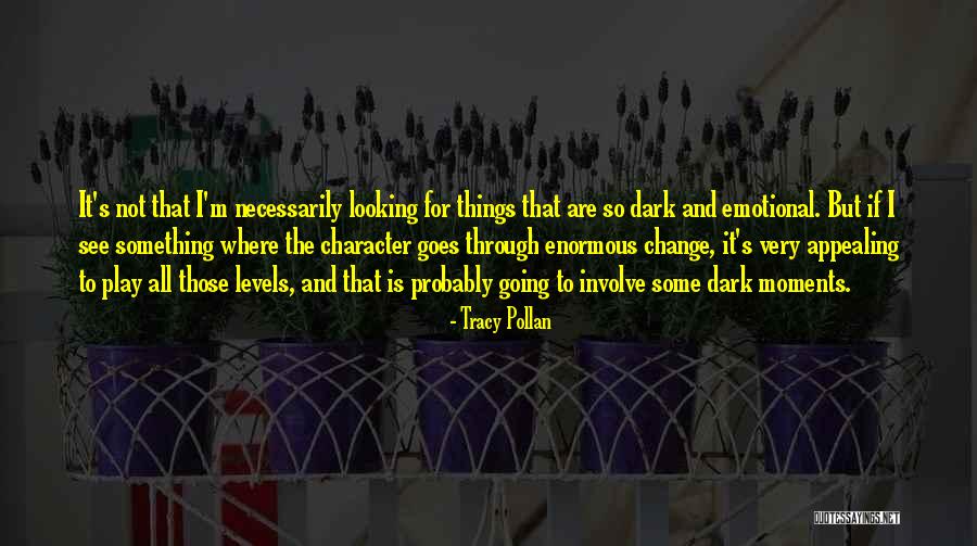 Very Appealing Quotes By Tracy Pollan