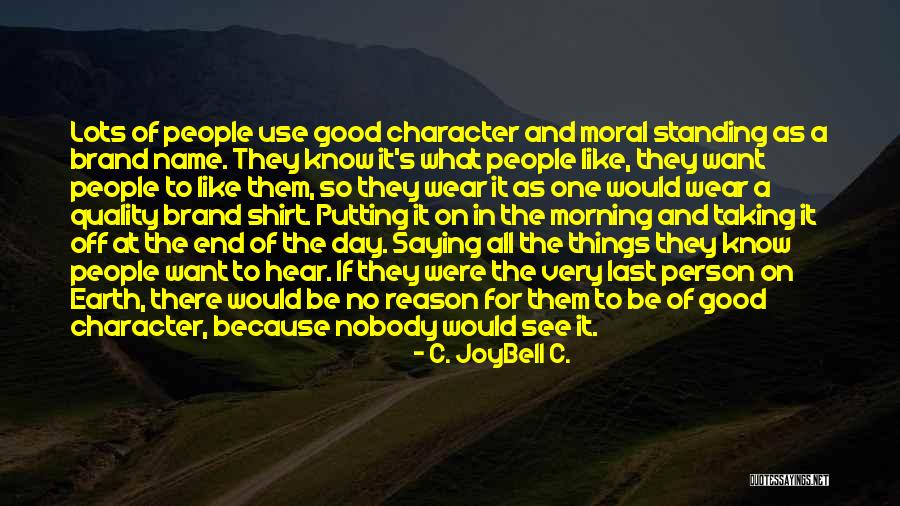 Very Bad Day Quotes By C. JoyBell C. Very Bad Day Quotes By C. JoyBell C.