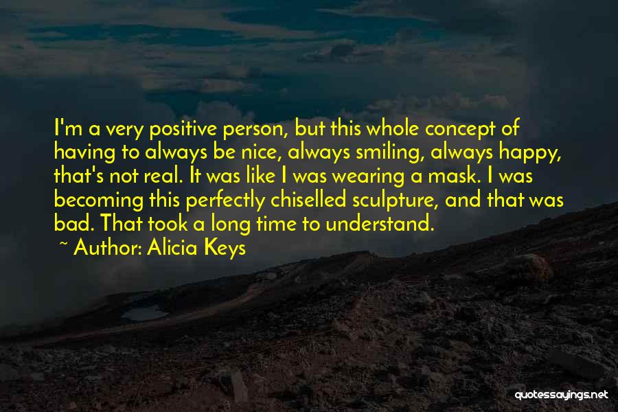 Very Bad Person Quotes By Alicia Keys