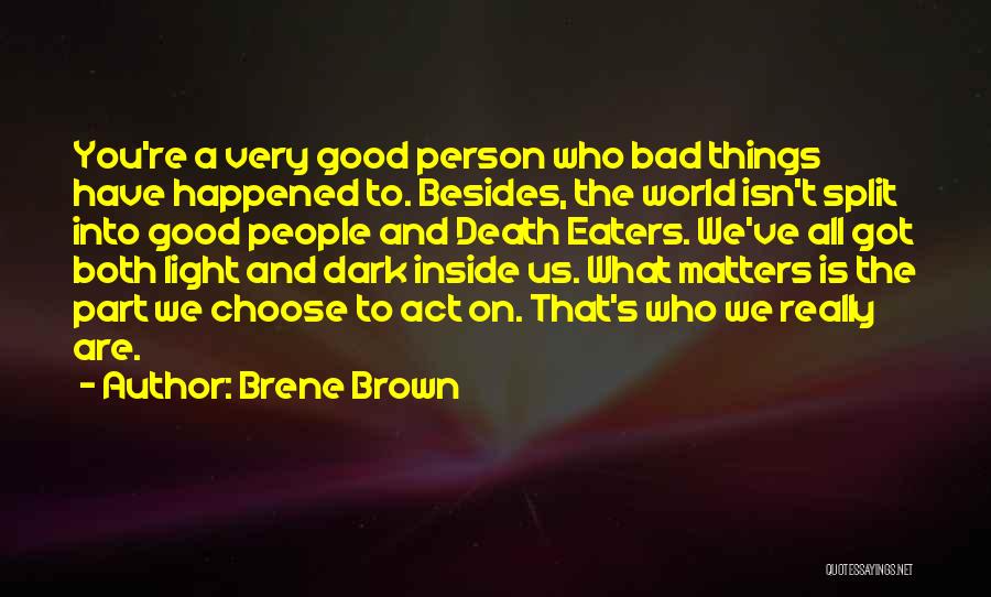 Very Bad Person Quotes By Brene Brown