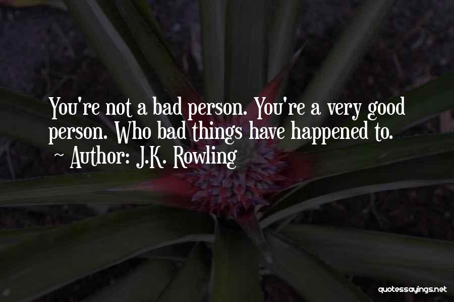 Very Bad Person Quotes By J.K. Rowling