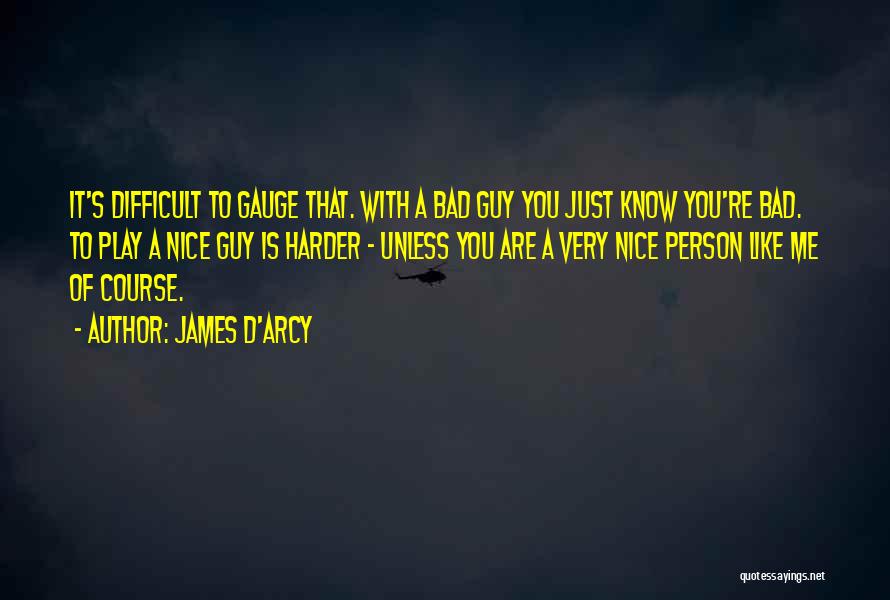 Very Bad Person Quotes By James D'arcy