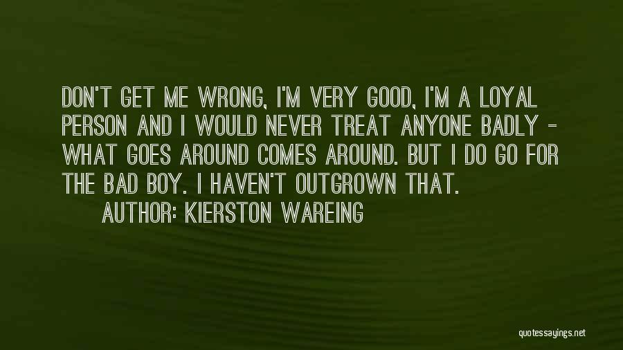 Very Bad Person Quotes By Kierston Wareing