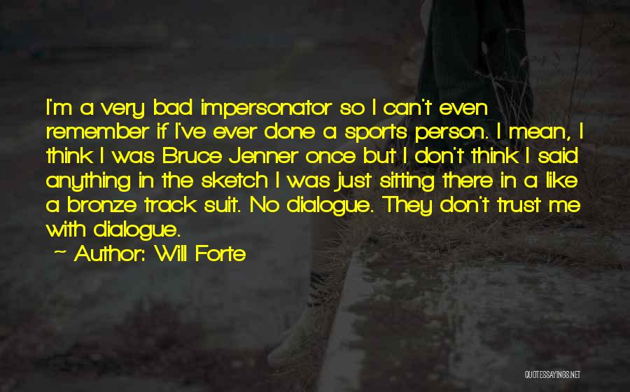 Very Bad Person Quotes By Will Forte