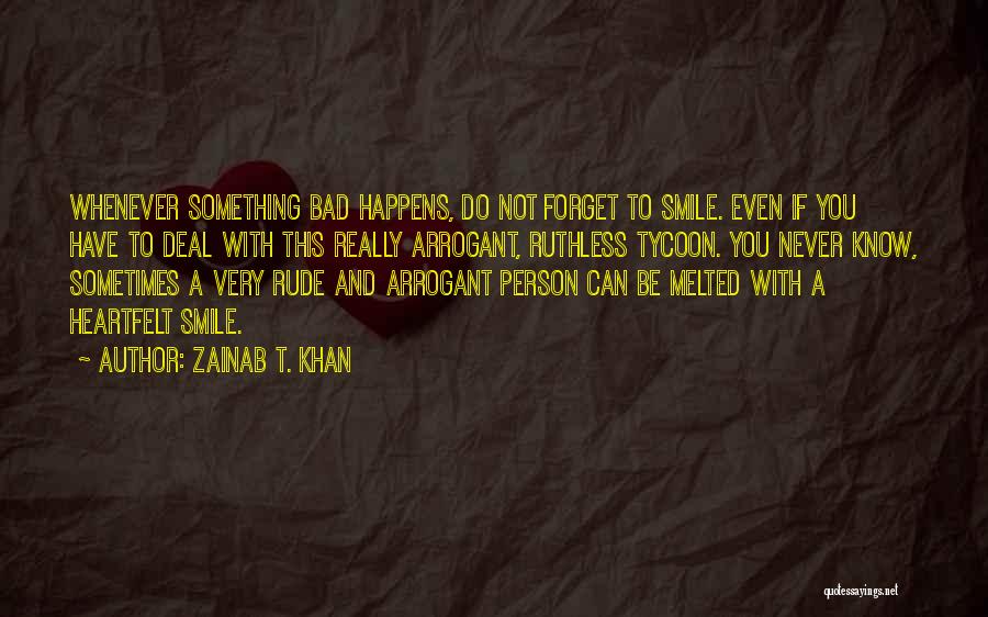 Very Bad Person Quotes By Zainab T. Khan