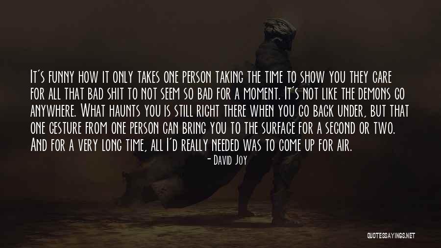 Very Bad Time Quotes By David Joy Very Bad Time Quotes By David Joy