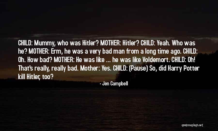 Very Bad Time Quotes By Jen Campbell Very Bad Time Quotes By Jen Campbell
