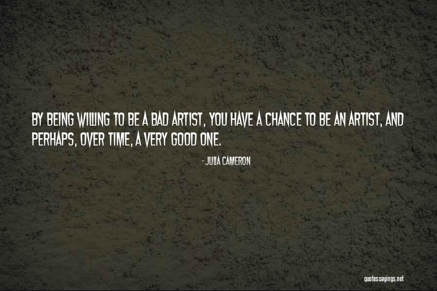 Very Bad Time Quotes By Julia Cameron Very Bad Time Quotes By Julia Cameron
