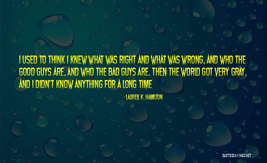 Very Bad Time Quotes By Laurell K. Hamilton Very Bad Time Quotes By Laurell K. Hamilton