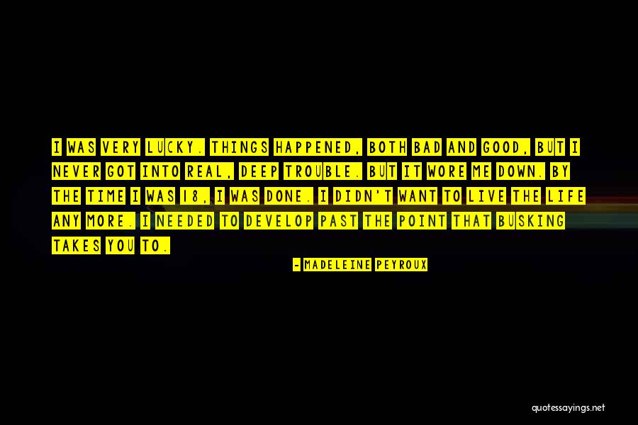 Very Bad Time Quotes By Madeleine Peyroux Very Bad Time Quotes By Madeleine Peyroux
