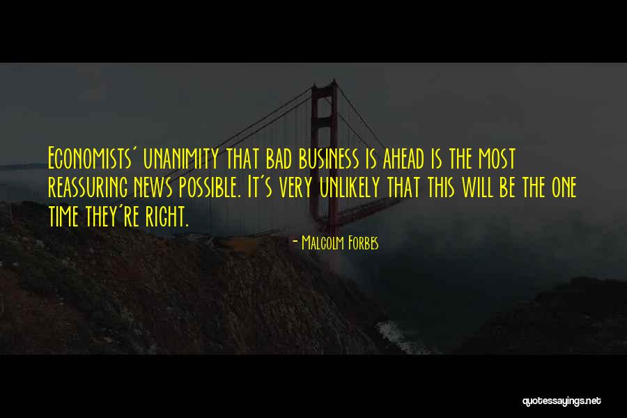 Very Bad Time Quotes By Malcolm Forbes Very Bad Time Quotes By Malcolm Forbes