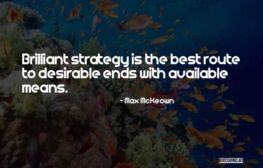 Very Best Leadership Quotes By Max McKeown Very Best Leadership Quotes By Max McKeown