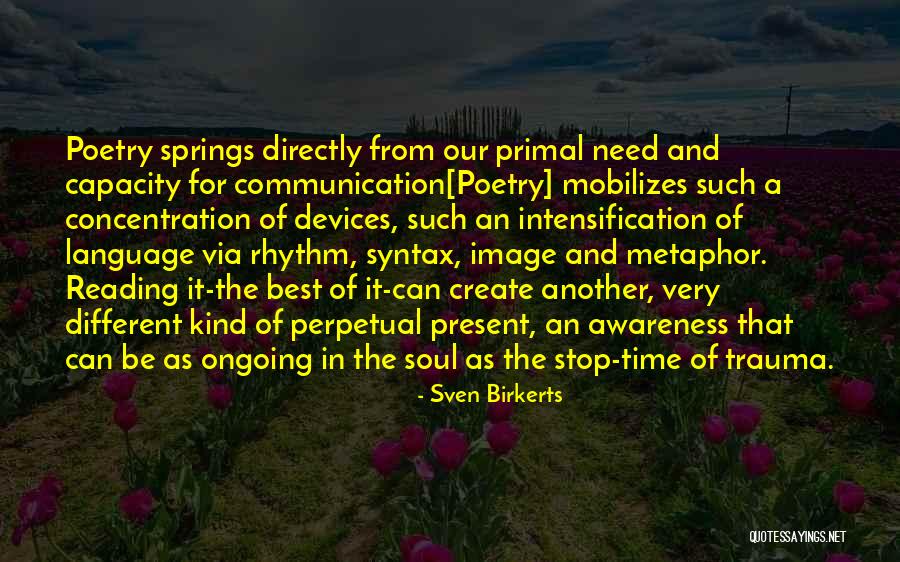 Very Best Of Quotes By Sven Birkerts Very Best Of Quotes By Sven Birkerts
