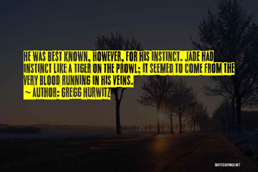 Very Best Quotes By Gregg Hurwitz