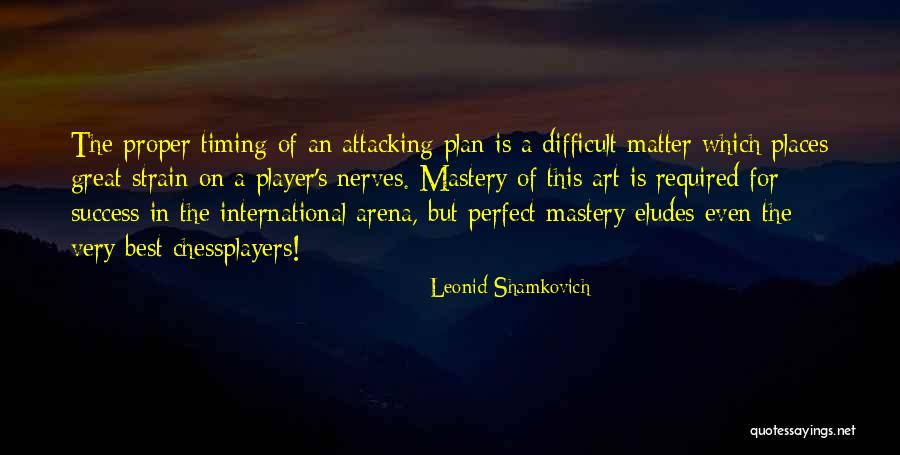 Very Best Success Quotes By Leonid Shamkovich Very Best Success Quotes By Leonid Shamkovich