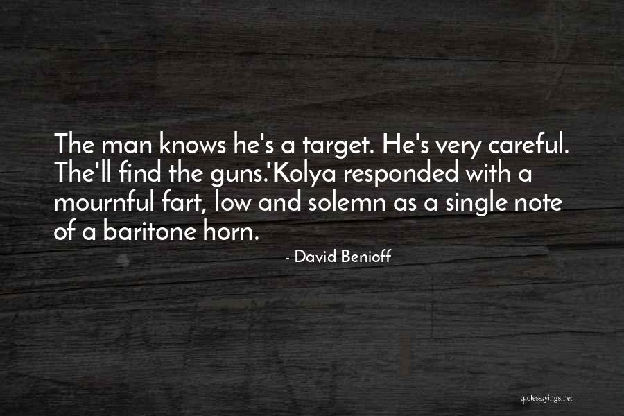 Very Careful Quotes By David Benioff Very Careful Quotes By David Benioff