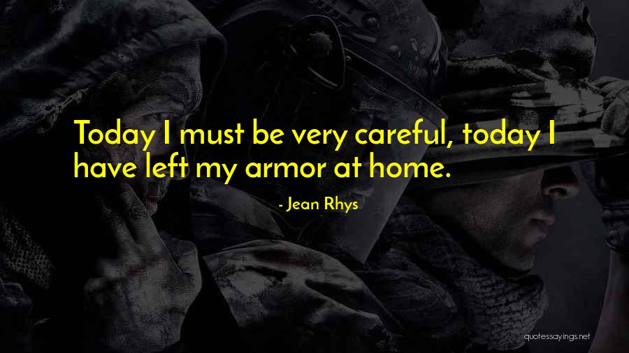 Very Careful Quotes By Jean Rhys Very Careful Quotes By Jean Rhys