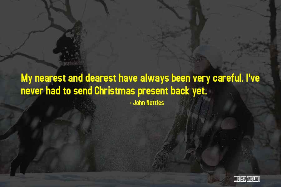 Very Careful Quotes By John Nettles Very Careful Quotes By John Nettles
