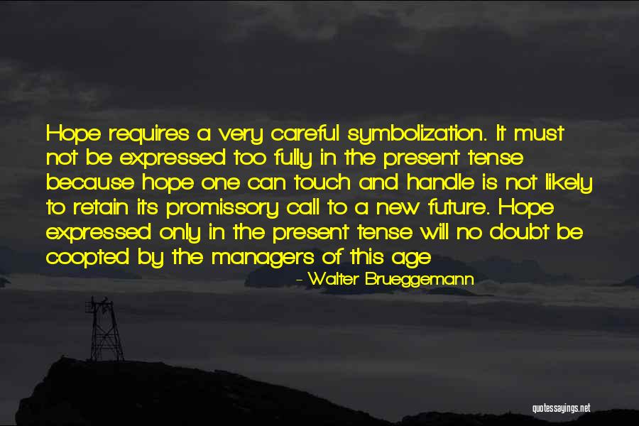 Very Careful Quotes By Walter Brueggemann Very Careful Quotes By Walter Brueggemann