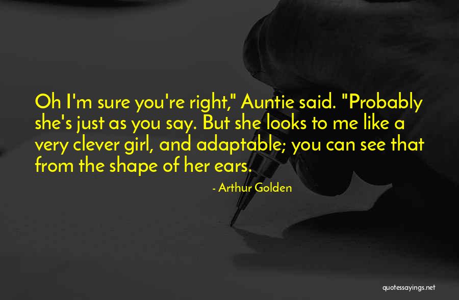 Very Clever Quotes By Arthur Golden Very Clever Quotes By Arthur Golden