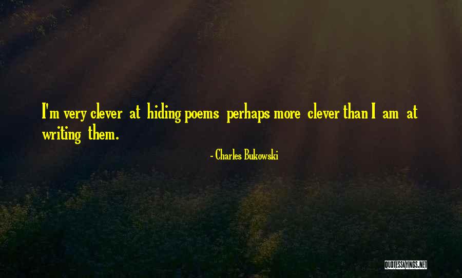 Very Clever Quotes By Charles Bukowski Very Clever Quotes By Charles Bukowski