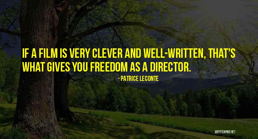 Very Clever Quotes By Patrice Leconte Very Clever Quotes By Patrice Leconte