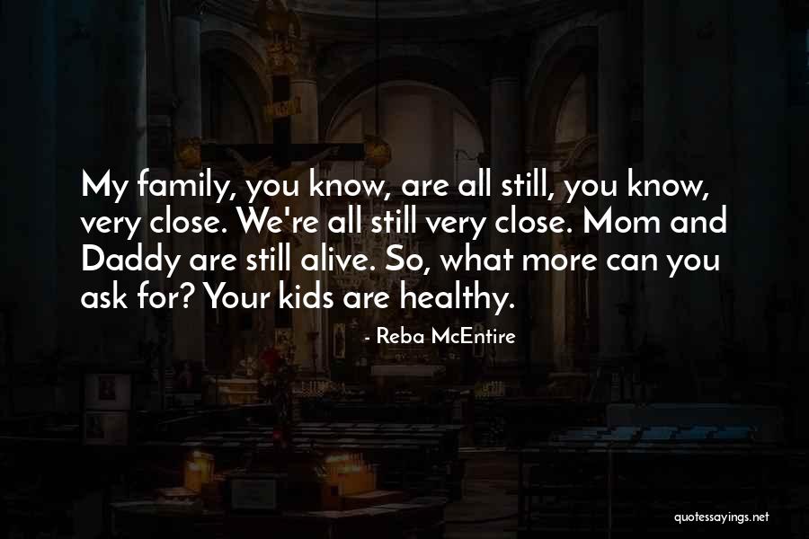 Very Close Quotes By Reba McEntire Very Close Quotes By Reba McEntire
