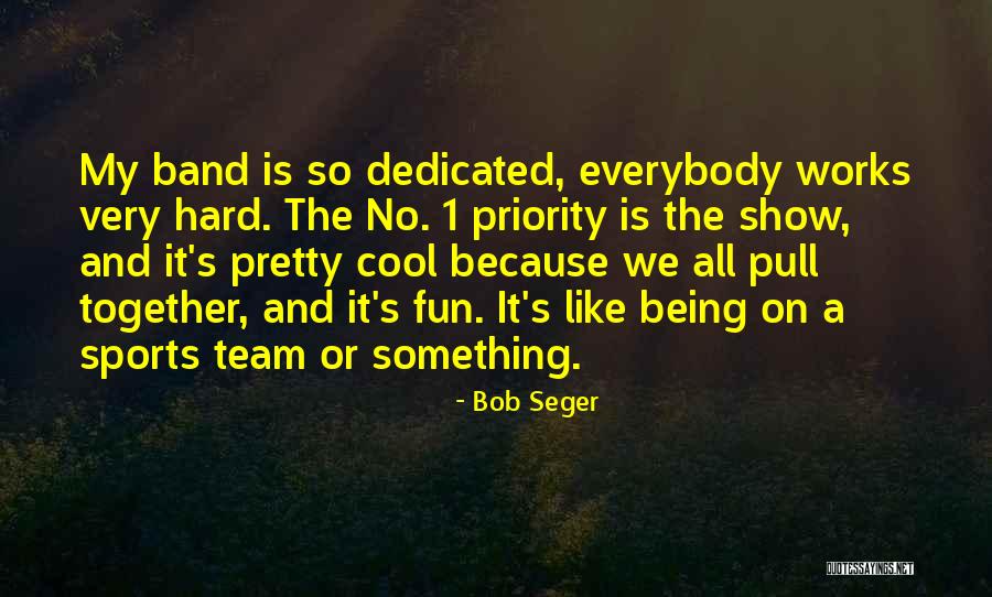 Very Cool Quotes By Bob Seger Very Cool Quotes By Bob Seger