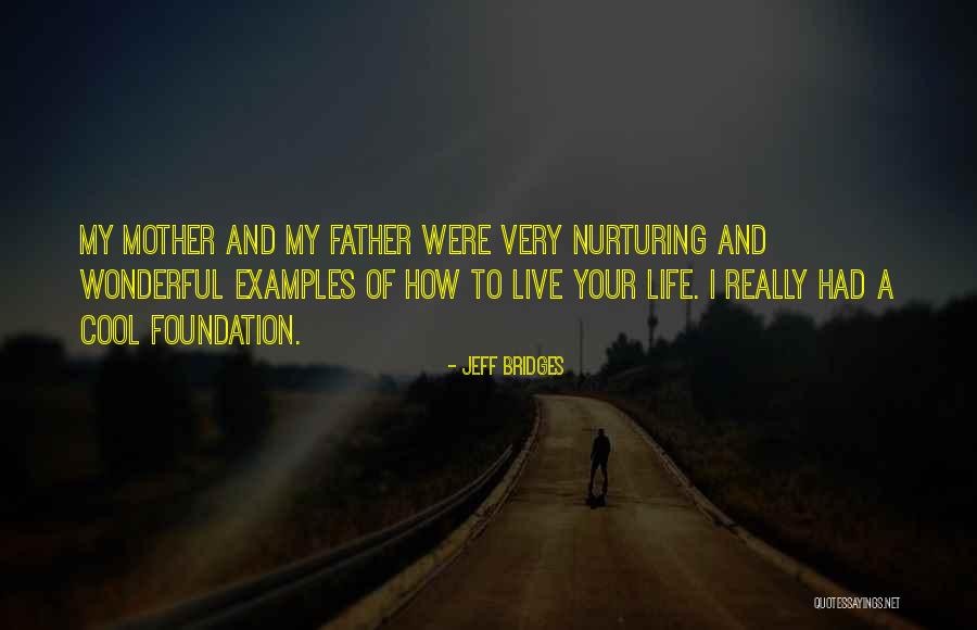 Very Cool Quotes By Jeff Bridges Very Cool Quotes By Jeff Bridges