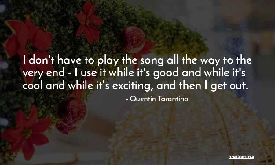 Very Cool Quotes By Quentin Tarantino Very Cool Quotes By Quentin Tarantino