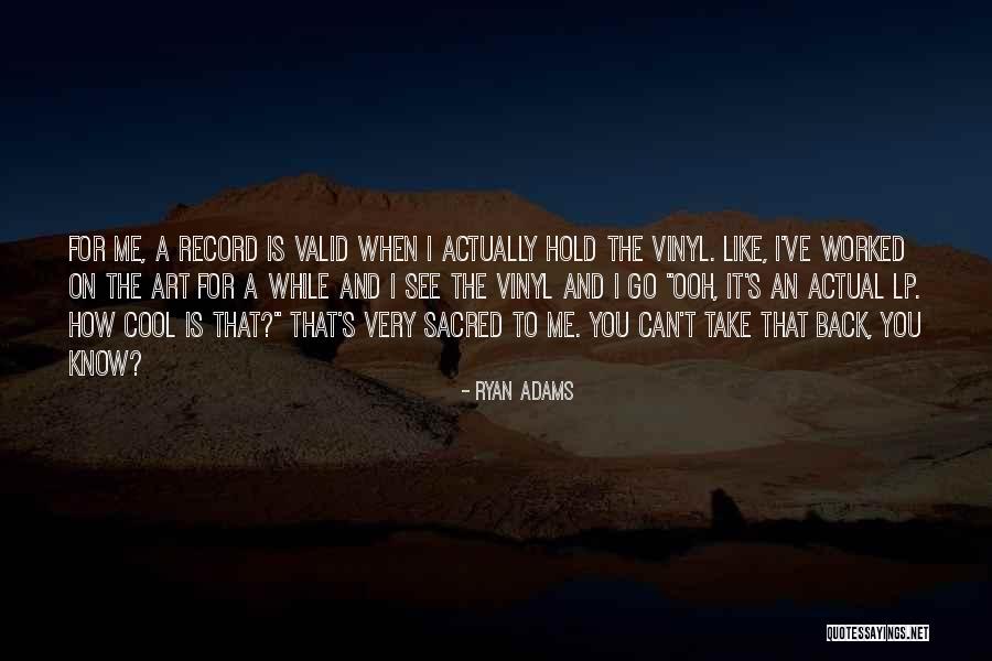 Very Cool Quotes By Ryan Adams Very Cool Quotes By Ryan Adams
