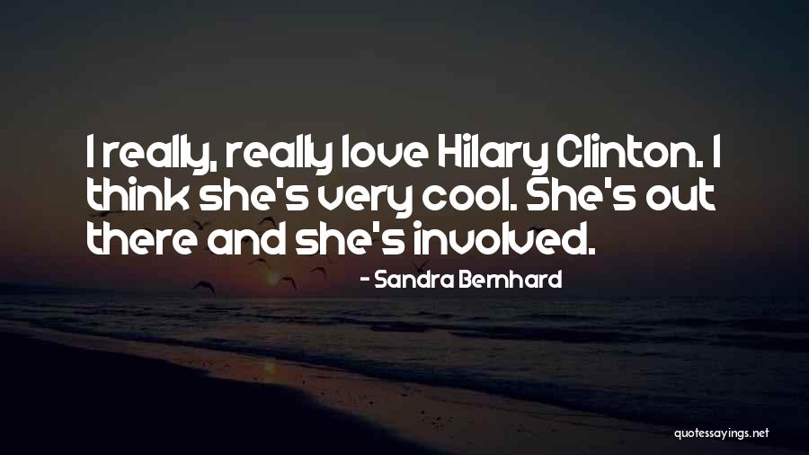 Very Cool Quotes By Sandra Bernhard Very Cool Quotes By Sandra Bernhard