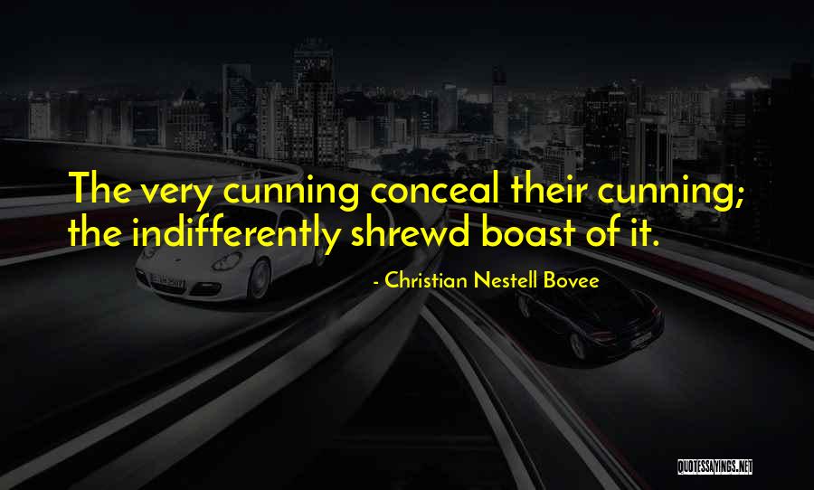 Very Cunning Quotes By Christian Nestell Bovee Very Cunning Quotes By Christian Nestell Bovee