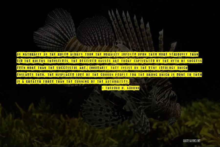 Very Cunning Quotes By Theodor W. Adorno Very Cunning Quotes By Theodor W. Adorno
