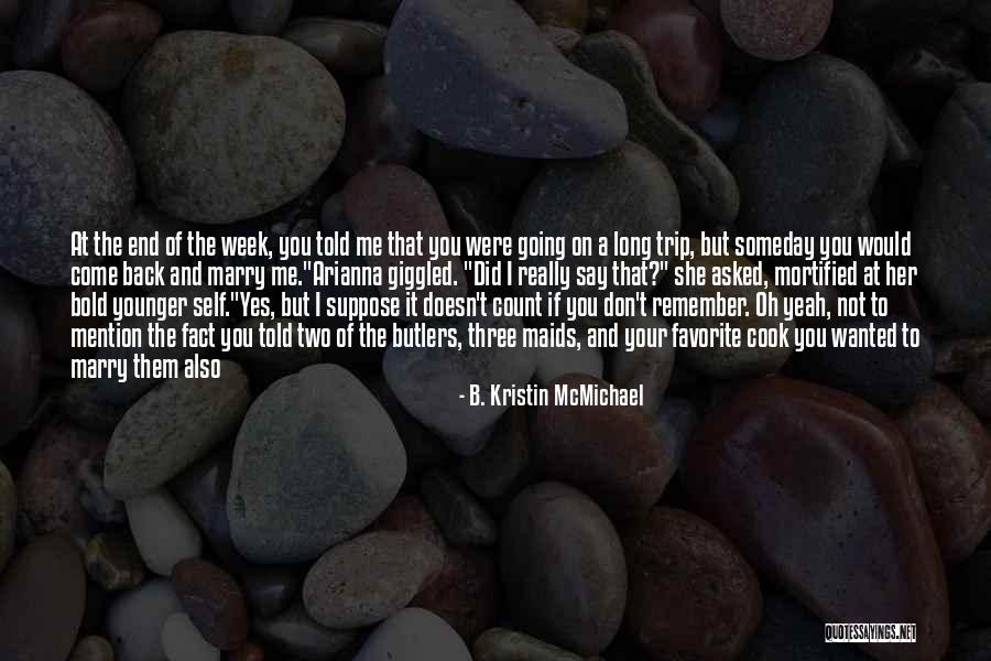 Very Cute Long Quotes By B. Kristin McMichael Very Cute Long Quotes By B. Kristin McMichael