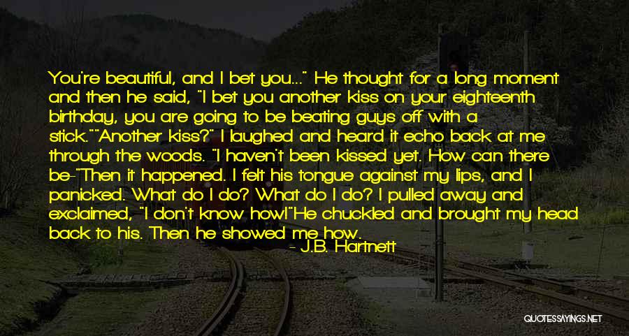 Very Cute Long Quotes By J.B. Hartnett Very Cute Long Quotes By J.B. Hartnett