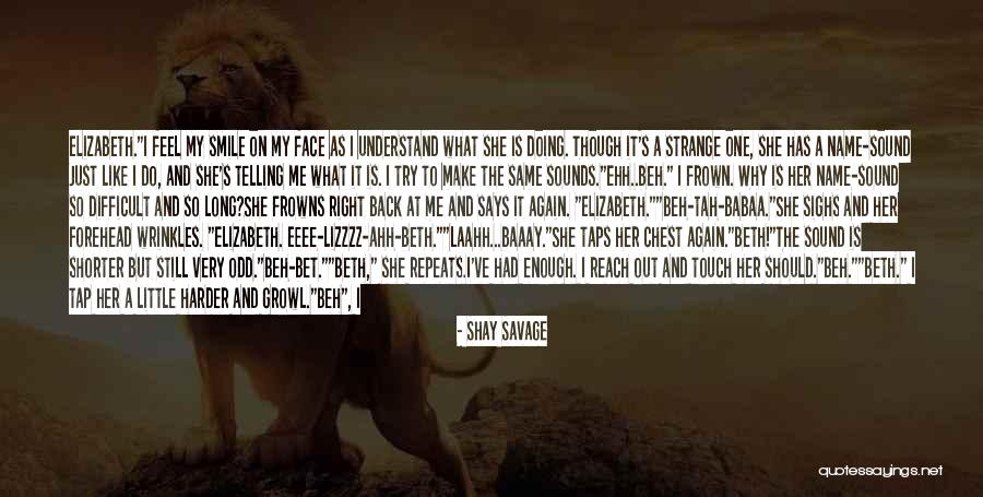 Very Cute Long Quotes By Shay Savage Very Cute Long Quotes By Shay Savage