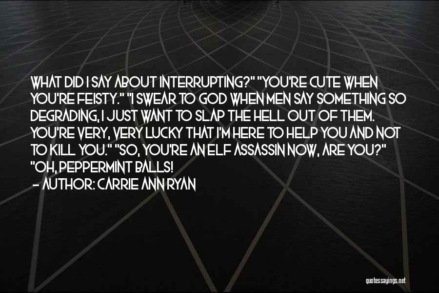 Very Cute Quotes By Carrie Ann Ryan