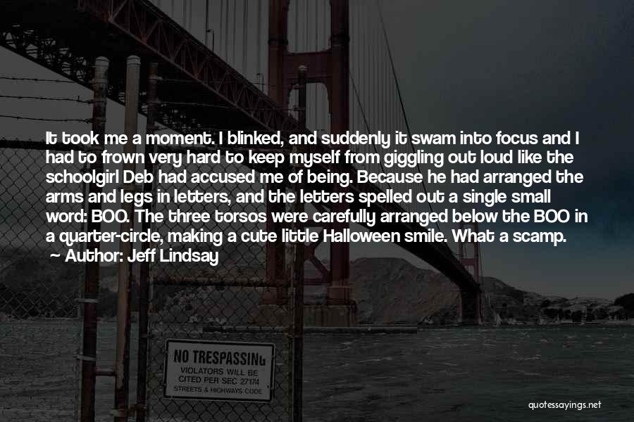 Very Cute Quotes By Jeff Lindsay